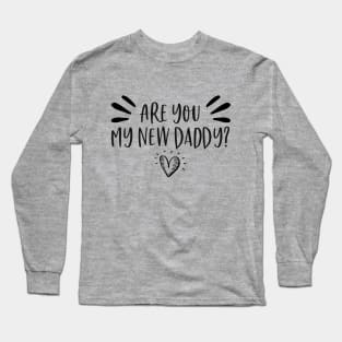 Are you my new daddy? - Gilmore Girls Long Sleeve T-Shirt